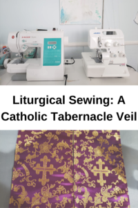 Sewing machine, serger, and Catholic tabernacle veil